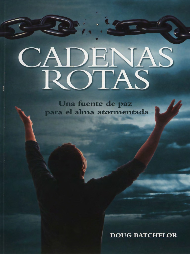 cadenas rotas doug batchelor